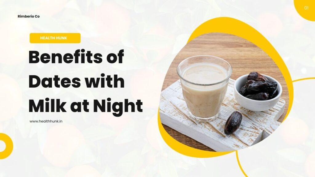 Benefits of Dates with Milk at Night