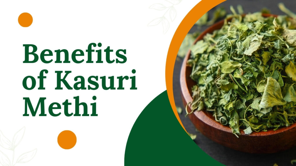 Benefits of Kasuri Methi